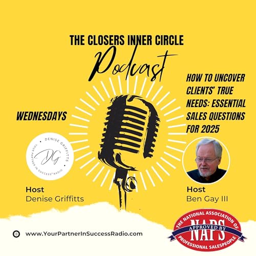 How to Uncover Clients&rsquo; True Needs: Essential Sales Questions Podcast Por  arte de portada