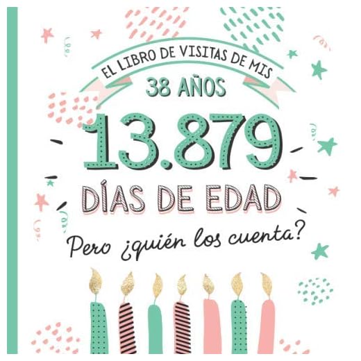El libro de visitas de mis 38 años: Decoración y regalos originales para el 38 cumpleaños – Ideas para hombre y mujer - 38 años en días - Libro de firmas para felicitaciones y fotos de los invitados