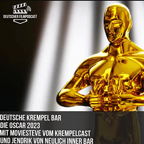 Deutsche Krempel-Bar - Oscar 2023 Special Podcast Por  arte de portada