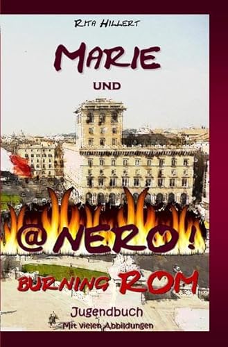 Preisvergleich Produktbild Marie und Nero burning ROM: Römischen Geldfälschern auf der Spur