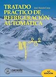 tir a l'arc nord  Tratado Pr??ctico de Refrigeraci??n Autom??tica (Spanish Edition) by Creus, Jos?? Alarc??n (2010) Paperback