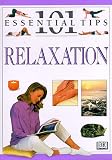 Relaxation (101 Essential Tips) - Nitya LaCroix 