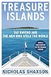 セール中のKindle本24：Treasure Islands: Tax havens and the men who stole the world (English Edition)