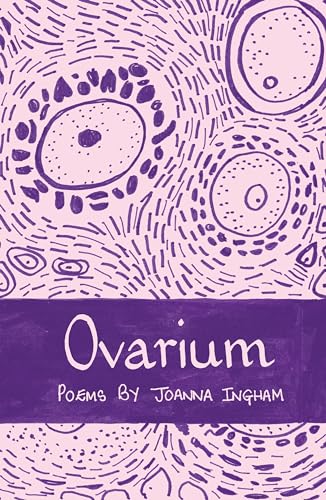 Ovarium: Poems (The Emma Press Poetry Pamphlets)