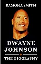 DWAYNE JOHNSON BIOGRAPHY: "Behind the Rock: Dwayne’s Personal Story, Road to Success, and His Impact on Diversity in Film" (Lives That Shaped the World)