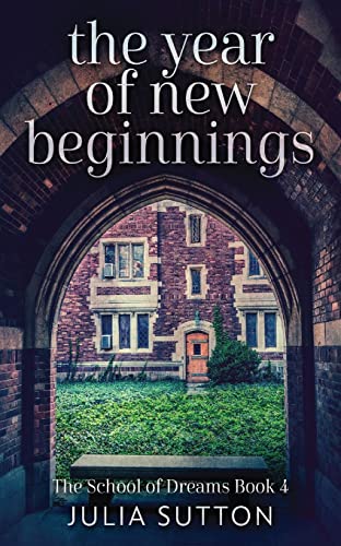 The Year Of New Beginnings (School of Dreams)