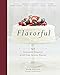 Flavorful: 150 Irresistible Desserts in All-Time Favorite Flavors