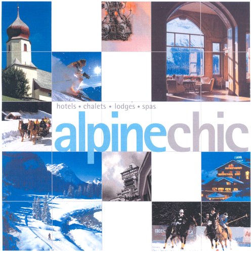 Alpine Chic (Chic Guides) : Pbk: Amazon.de: Bücher