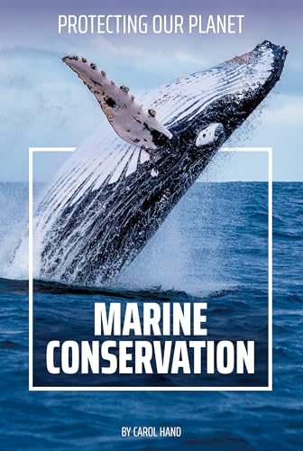 Marine Conservation (Protecting Our Planet)