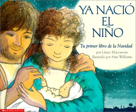 Child Was Born, A (ya Nacio El Nino ) [Spanish] 0439228980 Book Cover