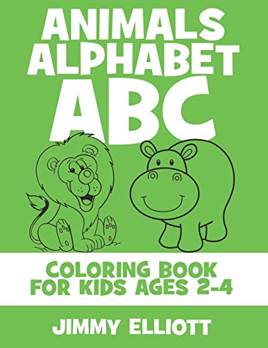 Animals Alphabet ABC Coloring Book For Kids Ages 2-4: Fun With Letters, Alphabet And Animals - Kids