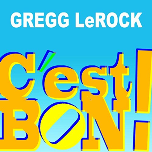 Play C'est bon! by Gregg Lerock on Amazon Music