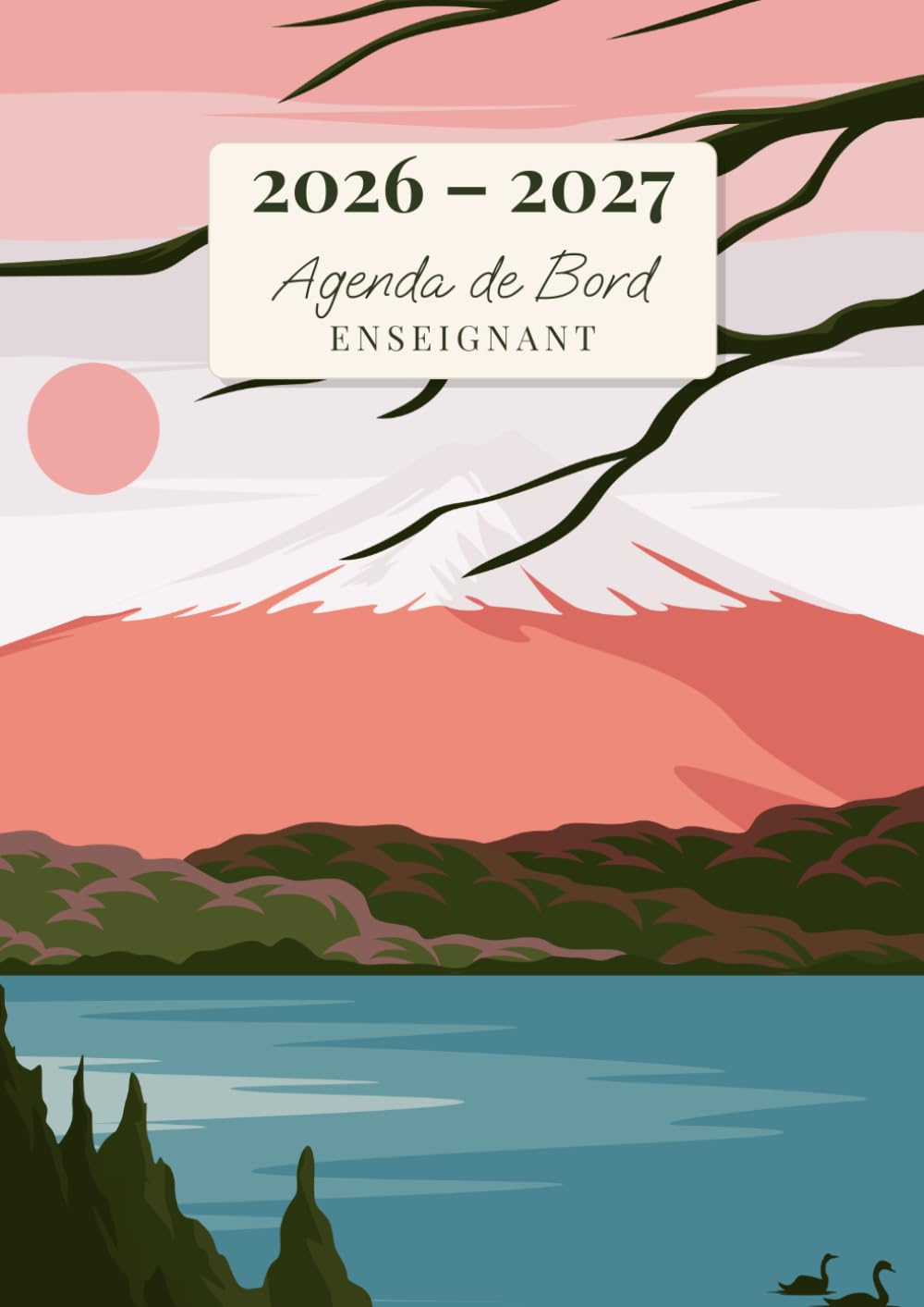 Independently published Agenda de Bord Enseignant: Carnet de Bord pour Professeur | Format A4 | Agenda Semainier Année Scolaire + Relevé de Notes | Couverture: Japon Mont Fuji (French Edition)