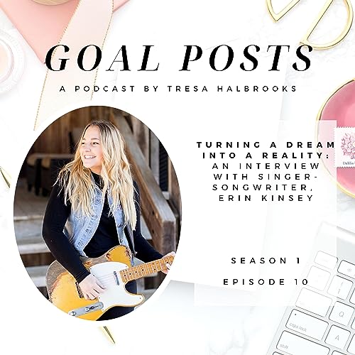 Turning a Dream Into a Reality: An Interview with Singer-Songwriter, Erin Kinsey