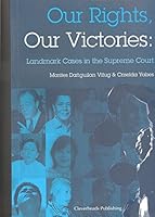 Our Rights, Our Victories: Landmark Cases in the Supreme Court 9719518901 Book Cover
