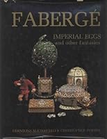 Faberge Imperial Eggs & Other Fantasies