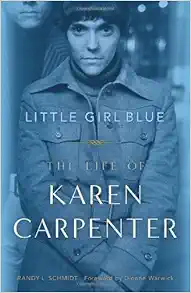 Little Girl Blue: The Life of Karen Carpenter book cover