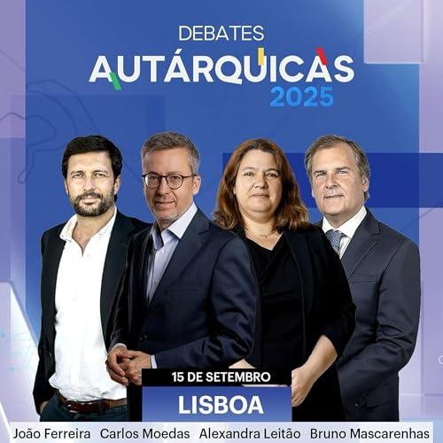 『CDU, CH, PSD/CDS/IL, PS/LIVRE/BE/PAN: ouça o debate entre os candidatos à Câmara Municipal de Lisboa』のカバーアート