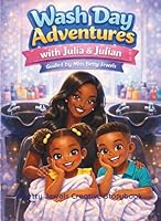 Wash Day Adventures with Julia & Julian: Guided by Miss Betty Jewels 1069996602 Book Cover