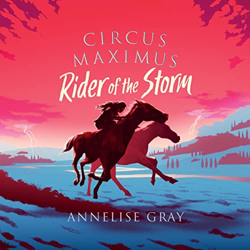 Circus Maximus: Rider of the Storm by Annelise Gray episode artwork