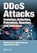 DDoS Attacks: Evolution, Detection, Prevention, Reaction, and Tolerance