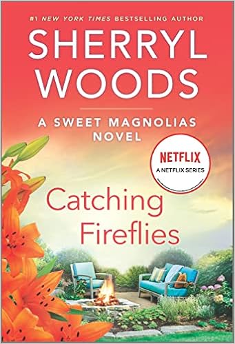 Catching Fireflies: A Novel (A Sweet Magnolias Novel, 9) book cover