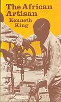 The African artisan: Education and the informal sector in Kenya 0435973800 Book Cover