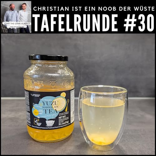 [GER] Tafelrunde #30: Christian ist ein Noob der W&uuml;ste