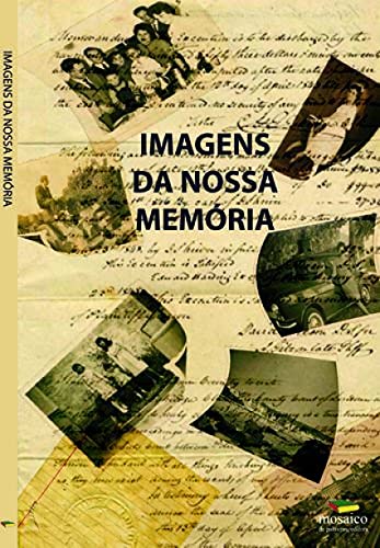Portada de IMAGENS DA NOSSA MEMÓRIA