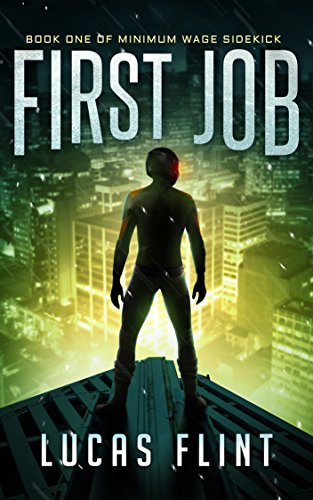 First Job (Minimum Wage Sidekick Book 1)