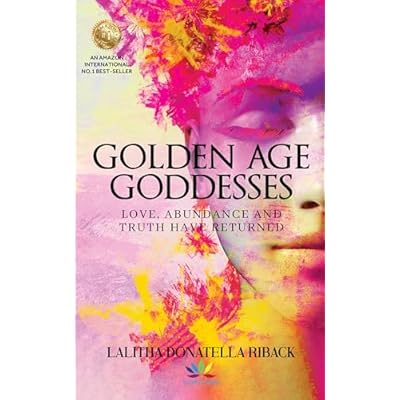 Golden Age Goddesses: Love, Abundance and Truth Have Returned