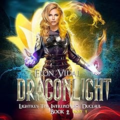 Dragonlight Audiobook By Elon Vidal cover art