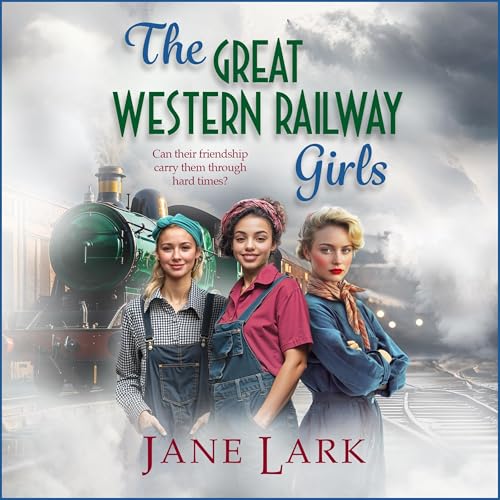 The Great Western Railway Girls by Jane Lark episode artwork