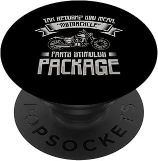 Tax Return You Mean Motorcycle Parts Stimulus Package Biker PopSockets Standard PopGrip