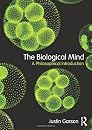 The Biological Mind: A Philosophical Introduction
