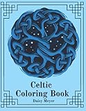 Celtic Coloring Book for Adult: Throwback to the Celtic World | Knotwork, Crosses, Celtic Patterns and other for stress relief and relaxation! (Celtic Coloring Books)