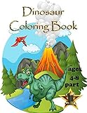  Dinosaur Coloring Book ages 4-8 part 1: 8.5 x 11 Coloring Book for Kids Ages 4-8, 56 completely Unique Coloring Pages