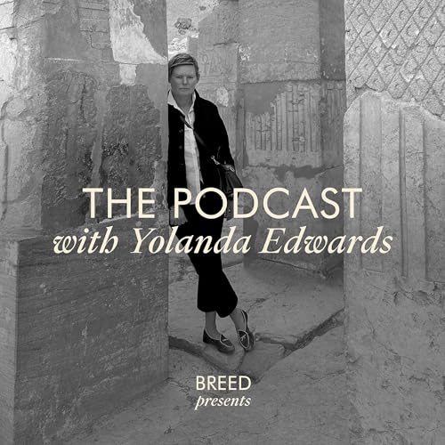 Breed Presents . . . The Podcast with Yolanda Edwards
