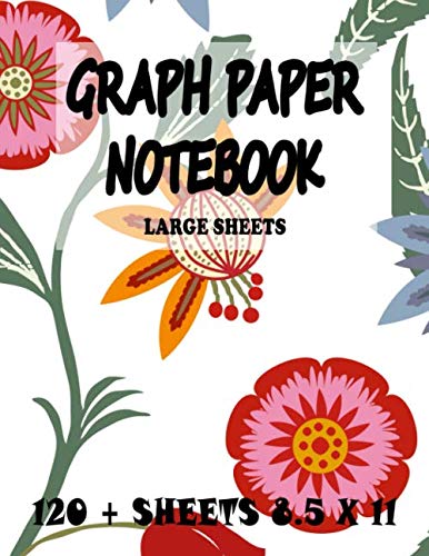 Graph Paper Notebook: more than 120 Large Sheets 8.5 x 11