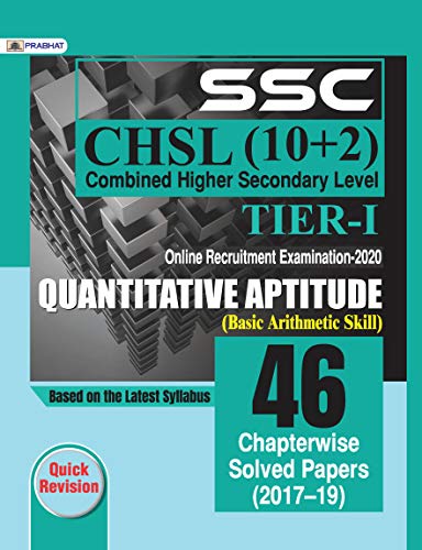 Quantitative Aptitude Unleashed: A Journey through 46 Solved Papers for SSC CHSL Tier-I by Team Prabhat (English Edition) - Team Prabhat
