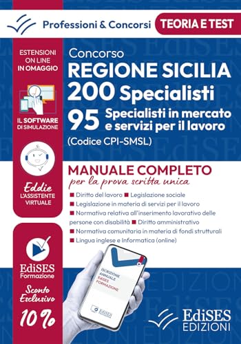 Concorso Regione Sicilia 200 specialisti. 95 specialisti mercato e servizi lavoro (cod. SMSL). Teoria e test per la prova scritta unica. Con software di simulazione
