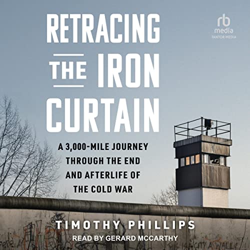 Enjoy Retracing the Iron Curtain from Timothy Phillips episode artwork