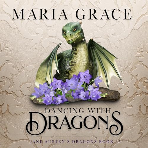 Dancing with Dragons by Maria Grace episode artwork