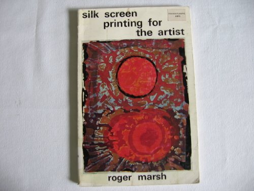 Silk screen printing for the artist 0854581103 Book Cover