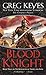 The Blood Knight (The Kingdoms of Thorn and Bone, Book 3)