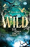 Cover zum Buch Wild. Sie hören dich denken