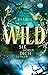 Cover zum Buch Wild. Sie hören dich denken