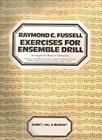 Raymond C. Fussell Exercises for Ensemble Drill 0898988489 Book Cover