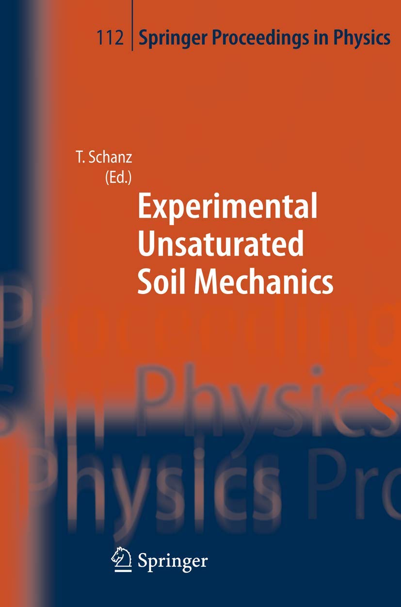 Experimental Unsaturated Soil Mechanics (Springer Proceedings in Physics, 112)