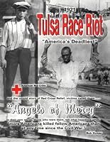 1921 Tulsa Race Riot : The American Red Cross-Angels of Mercy 0966582306 Book Cover